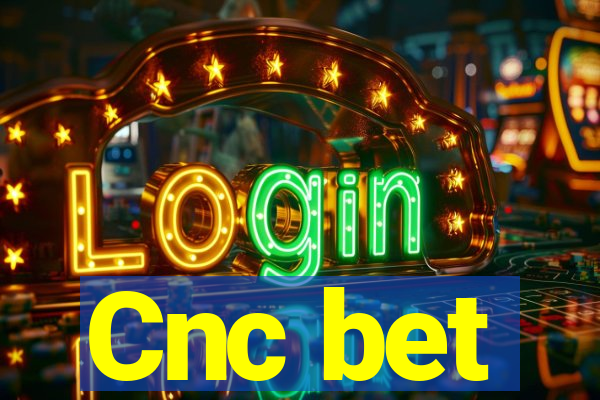 Cnc bet